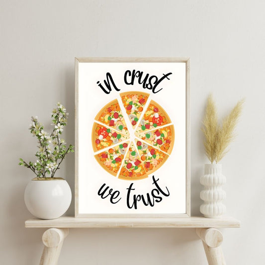In Crust We Trust | Bar & Dining Room Posters