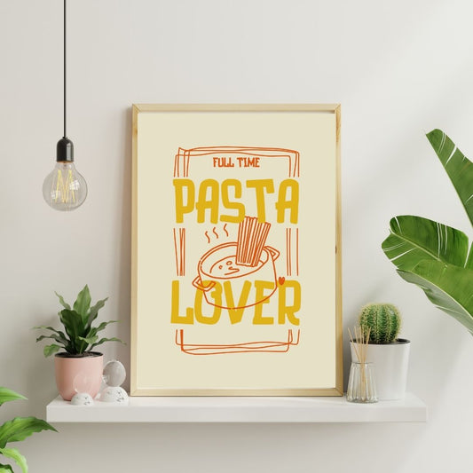 Full Time Pasta Lover | Bar & Dining Room Posters