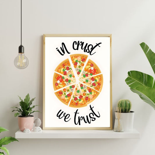 In Crust We Trust | Bar & Dining Room Posters
