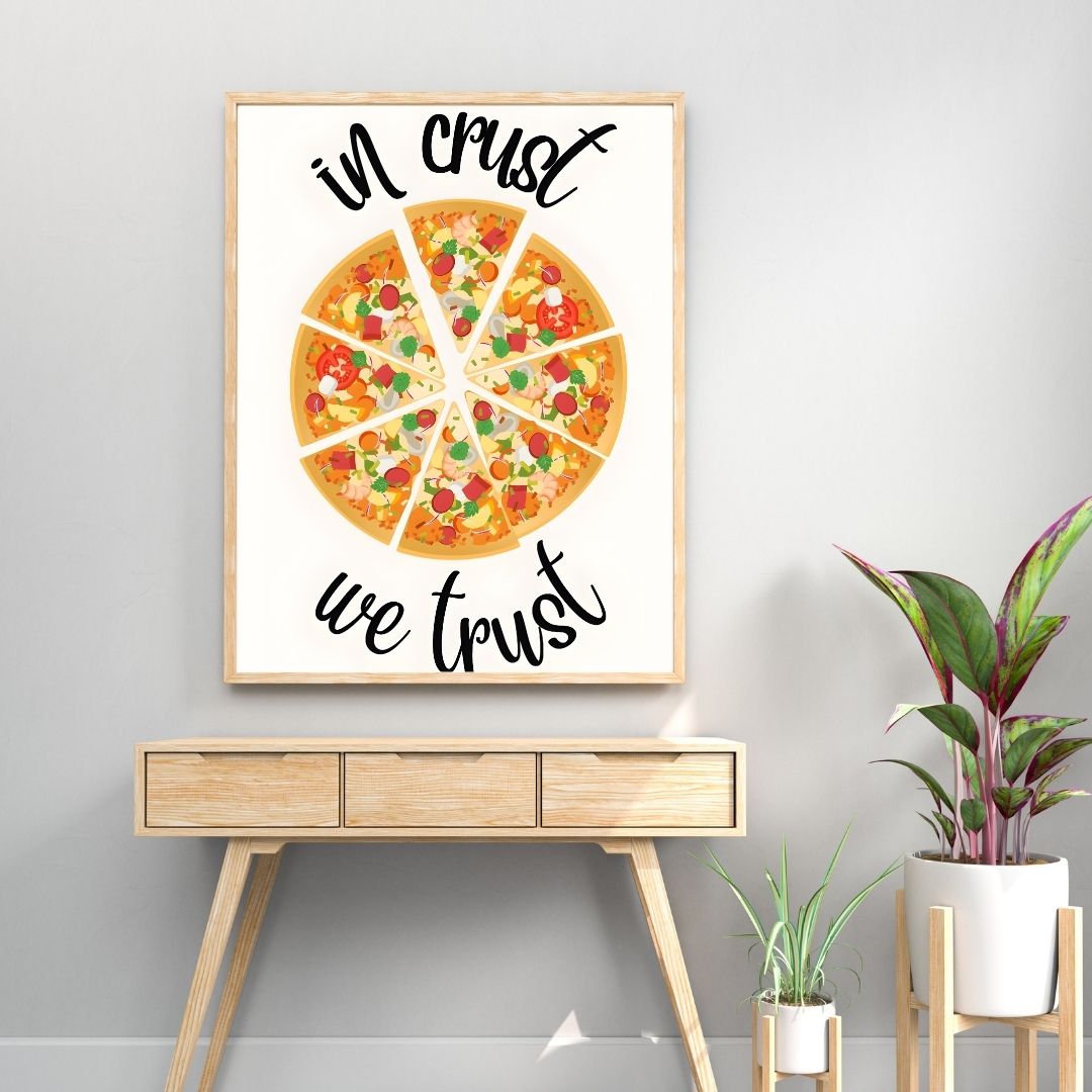 In Crust We Trust | Bar & Dining Room Posters